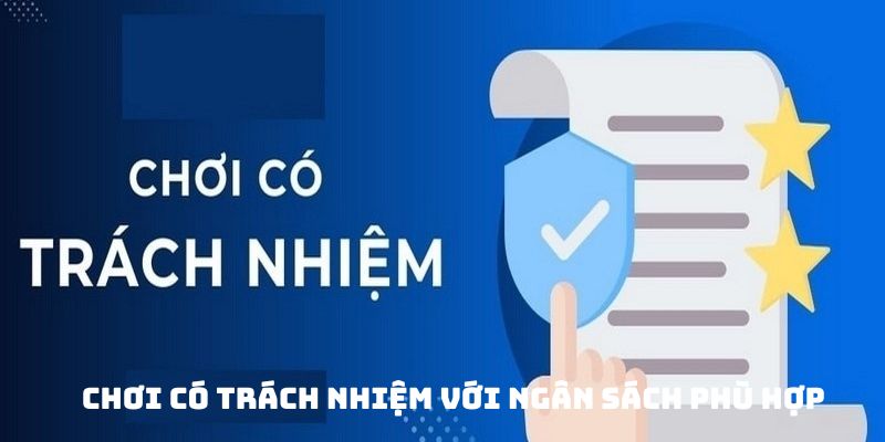 Chơi có trách nhiệm với ngân sách phù hợp